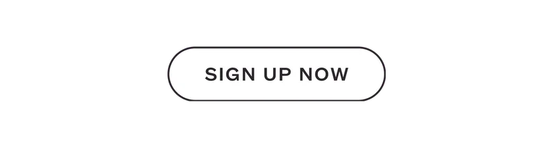 SIGN UP NOW