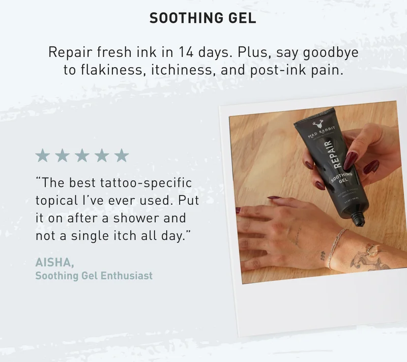 Soothing Gel | Repair fresh ink in 14 days. Plus, say goodbye to flakiness, itchiness, and post-ink pain.