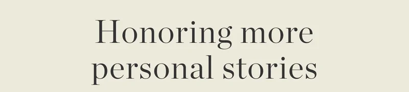 Honoring More Personal Stories