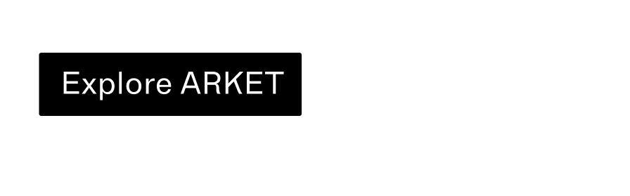 Explore ARKET CTA