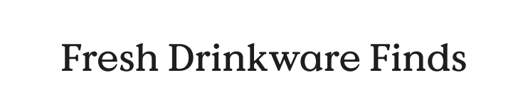 Drinkware
