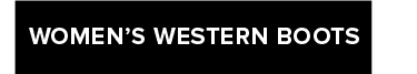 WOMEN'S WESTERN BOOTS