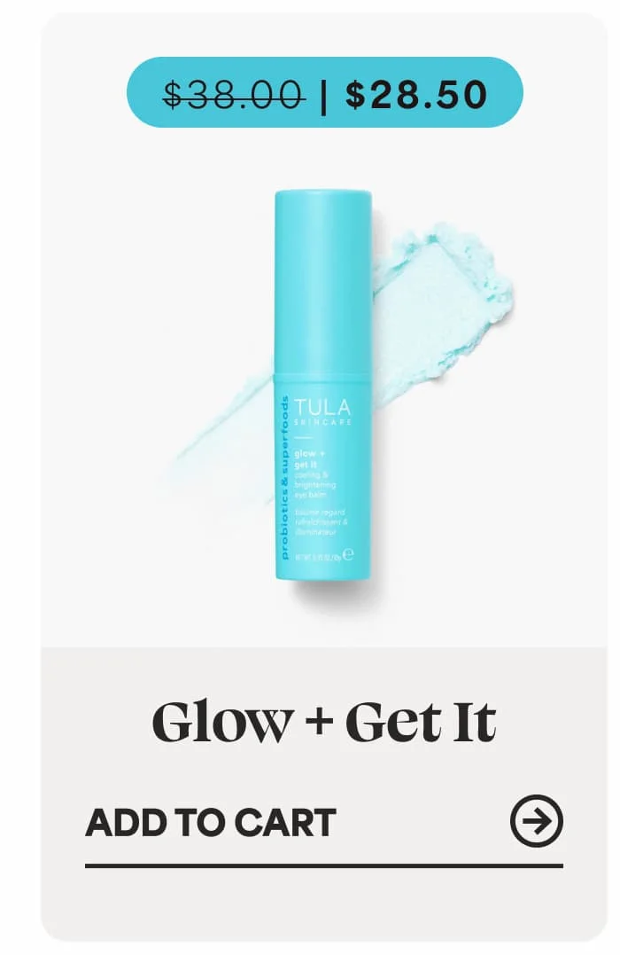Glow + Get It $38.00 → $28.50
