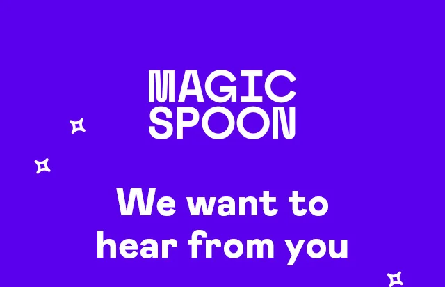 We want to hear from you