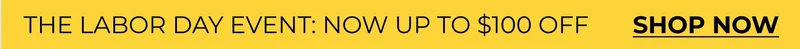Labor Day Event: Up to $50 Off Sitewide