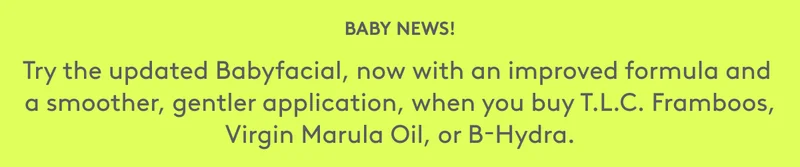 Try NEW Reformulated Babyfacial!