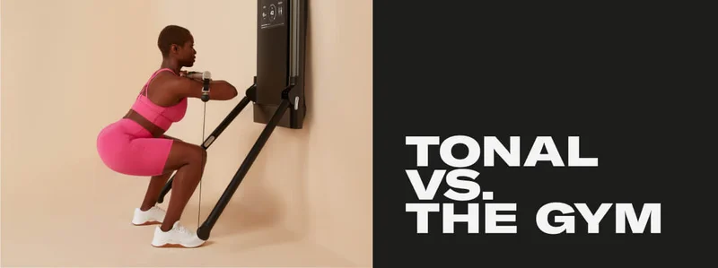 TONAL VS. THE GYM
