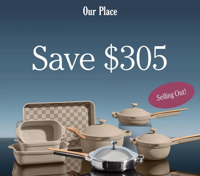 Our Place - Save $305