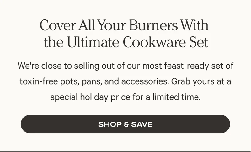 Cover All Your Burners With the Ultimate Cookware Set - Shop & Save