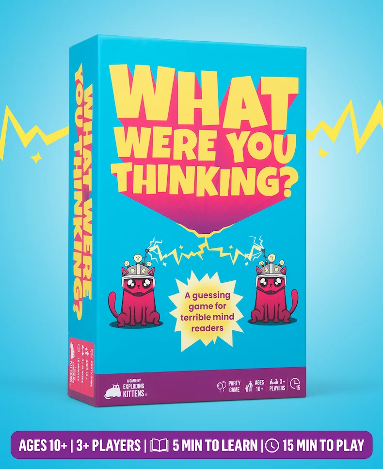 WHAT WERE YOU THINKING? A guessing game for terrible mind readers. | AGES 10+ | 3+ PLAYERS | 5 MIN TO LEARN | 15 MIN TO PLAY