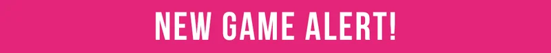 NEW GAME ALERT!