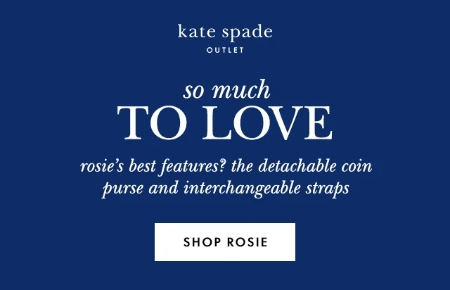 kate spade Outlet so much TO LOVE Shop Rosie