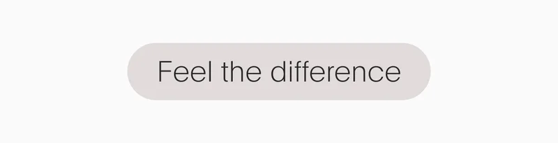 feel the difference