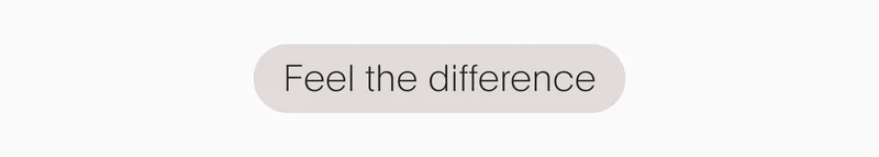 feel the difference
