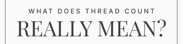 What Does Thread Count Really Mean?