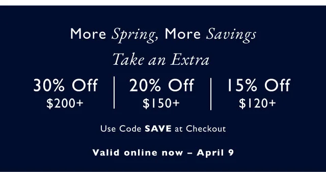 More sprint, more savings Take an extra 30% off $200+, 20% off $150+, 15% off $120+ Use code SAVE at checkout Valid online now - April 9