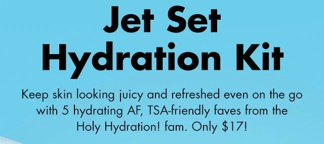 Jet Set Hydration Kit
