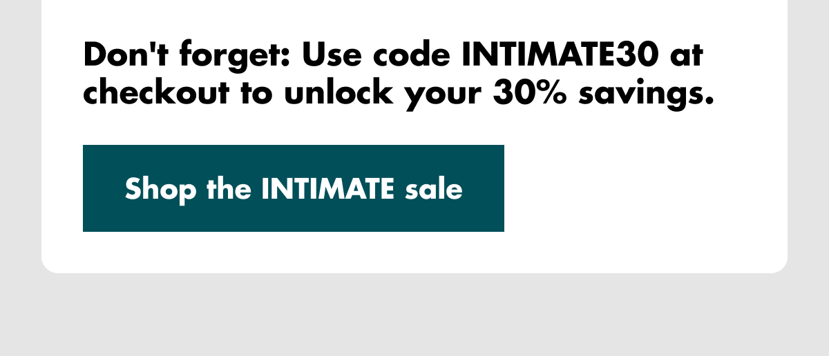 Don't forget: Use code discount code at checkout to unlock your 30% savings. Shop the IMTIMATE sale