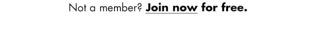 Not a member? Join now for free Not a member? Join now for free