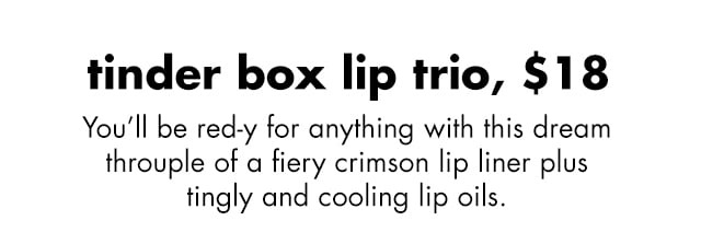 You'll be ready for anything with this dream throuple of a fiery crimson lip liner plus tingly and cooling lip oilsYou'll be ready for anything with this dream throuple of a fiery crimson lip liner plus tingly and cooling lip oils You'll be ready for anything with this dream throuple of a fiery crimson lip liner plus tingly and cooling lip oilsYou'll be ready for anything with this dream throuple of a fiery crimson lip liner plus tingly and cooling lip oils