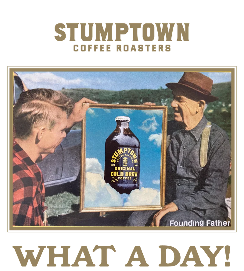 Vintage-style collage of two men admiring a framed image of a Stumptown Original Cold Brew bottle floating in a bright blue sky with clouds, with the words “What a day!” below.