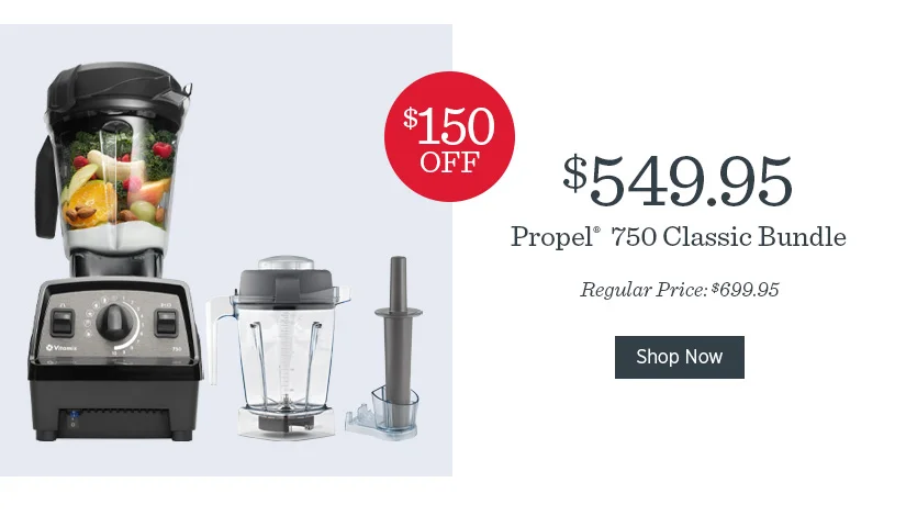 $549.95 Propel 750 Classic Bundle. Regular Price $699.95