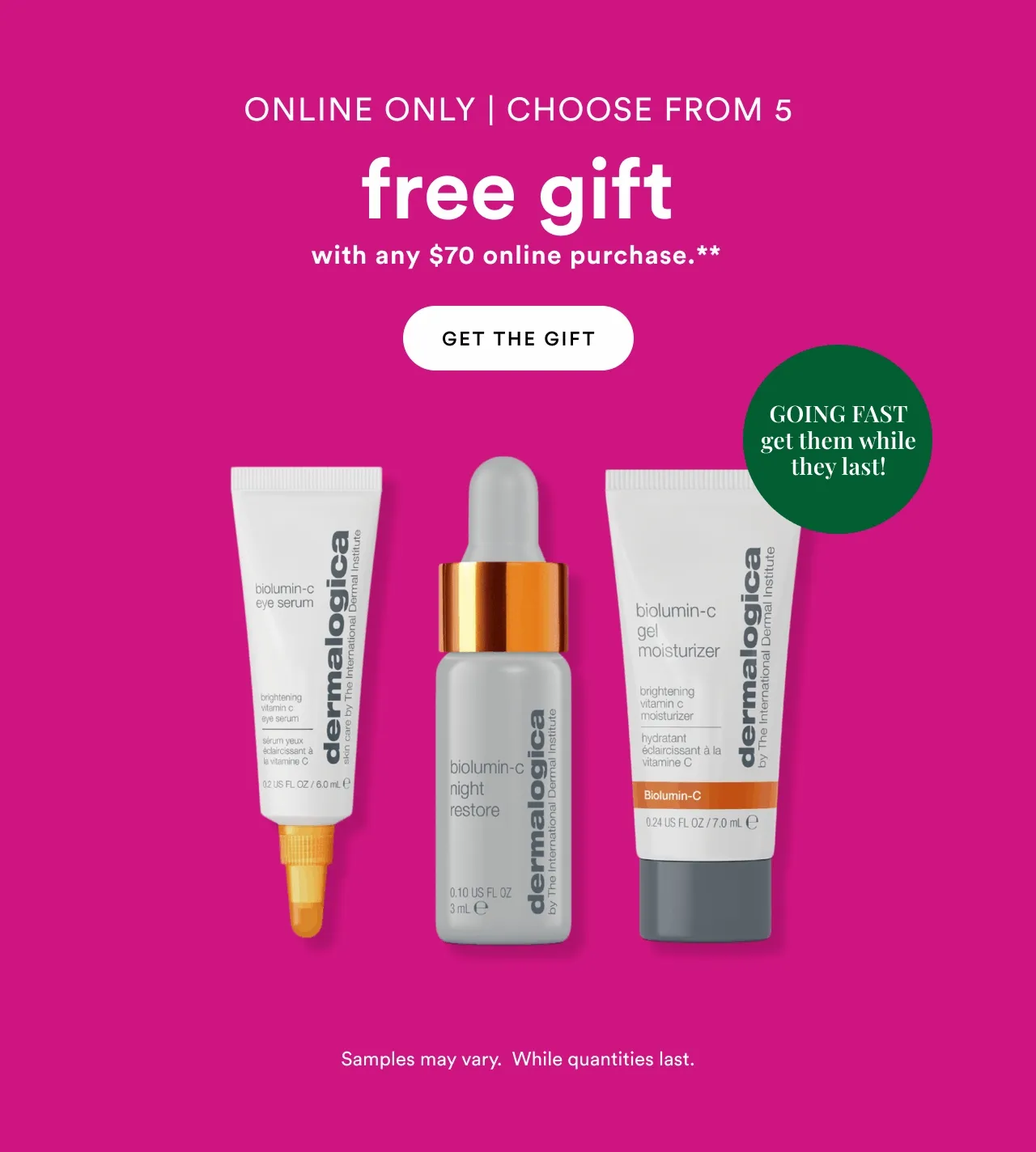 Online Only | Choose from 5 | Free gift with any $70 online purchase.**