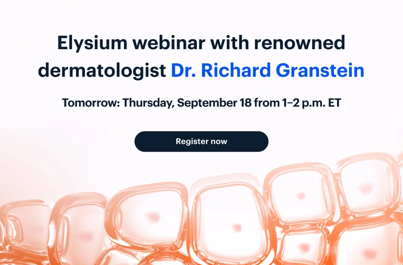 with renowned dermatologist Dr. Richard Granstein | Thursday, September 18 from 1–2 p.m. ET | Register now