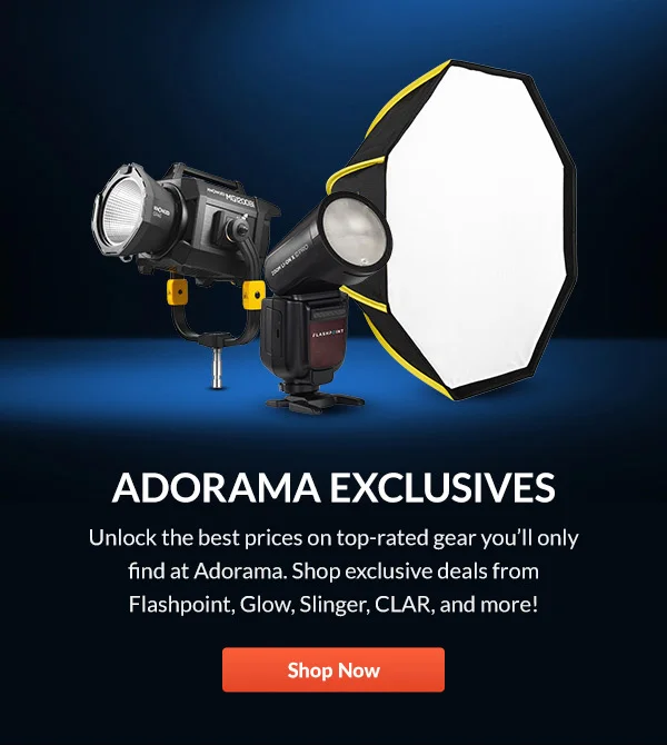 ADORAMA EXCLUSIVES | Shop Now