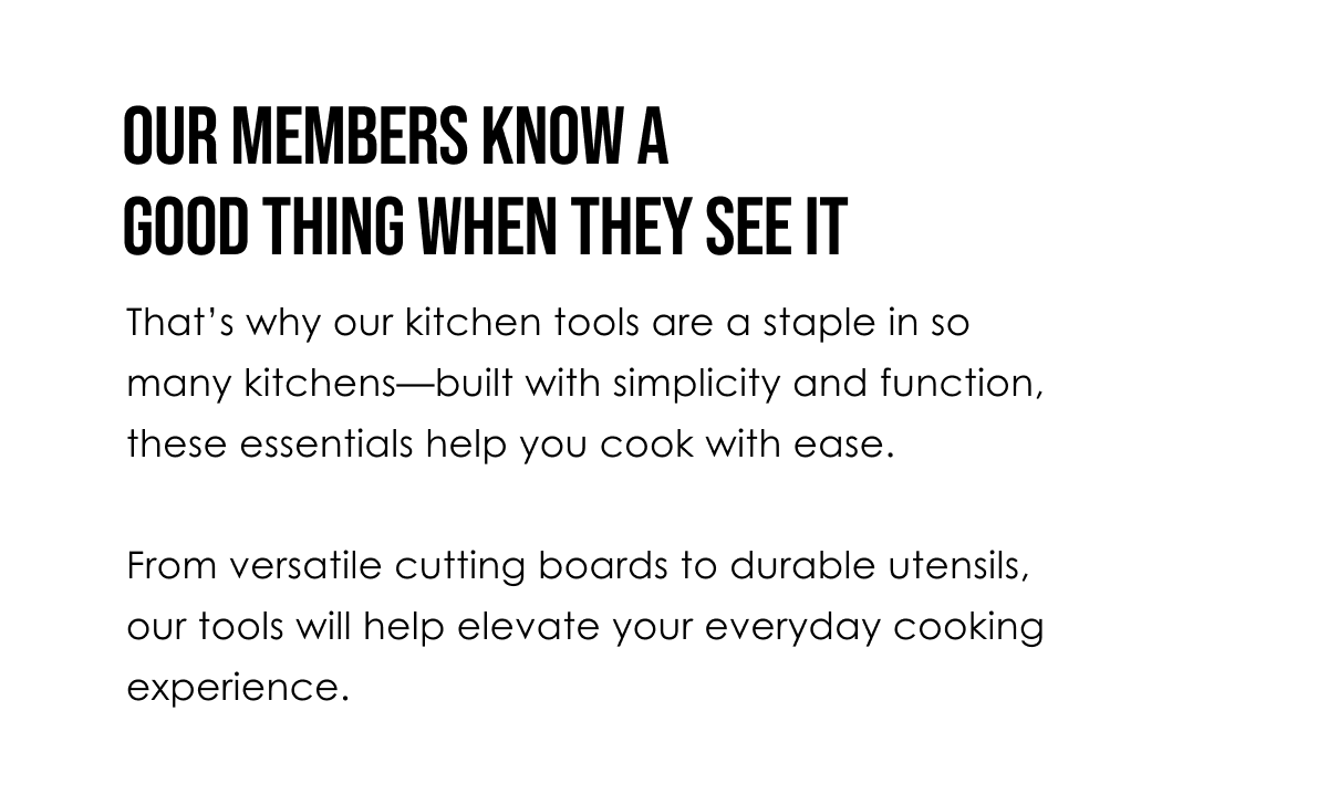 Our members know a good thing when they see it.