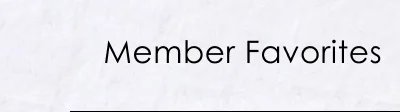 Member Favorites