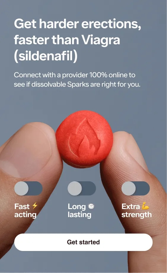 Get harder erections, faster than Viagra (sildenafil) Connect with a provider 100% online to see if dissolvable Sparks are right for you.