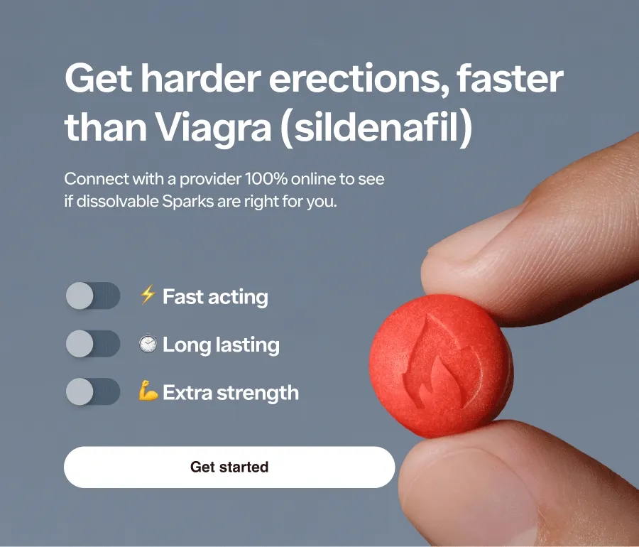 Get harder erections, faster than Viagra (sildenafil) Connect with a provider 100% online to see if dissolvable Sparks are right for you.