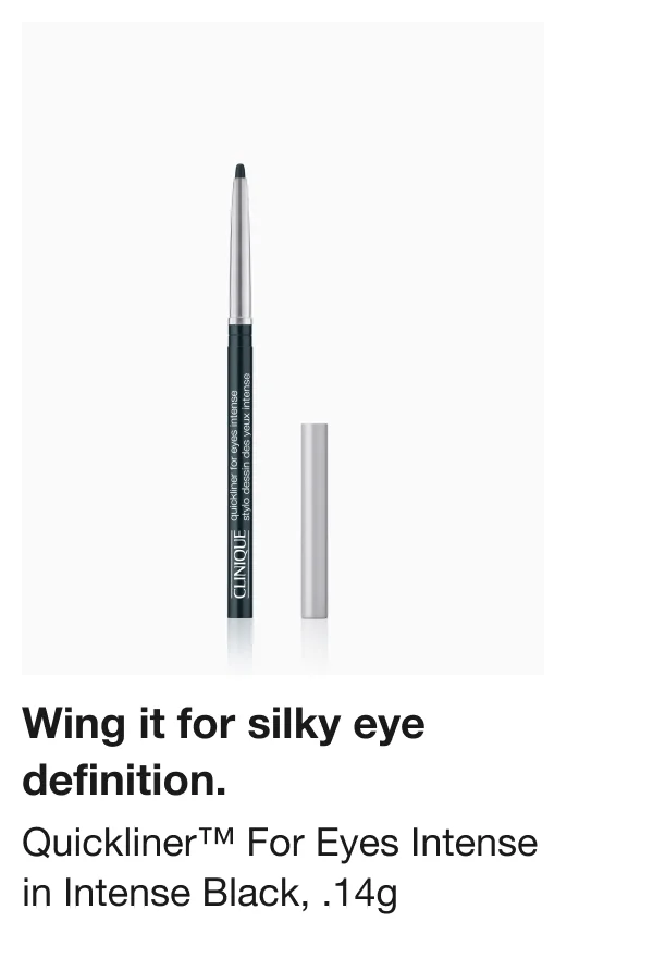 Wing it for silky eye definition. Quickliner™ For Eyes Intense in Intense Black, .14g
