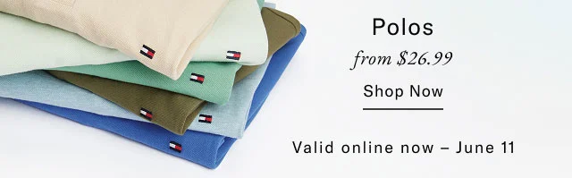 Give Dad our best Polos from $26.99 Shop now Valid online now - June 11