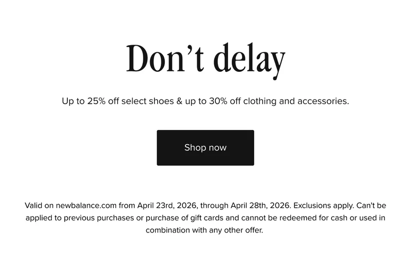 Don't delay. Up to 25% off select shoes and up to 30% off select clothing and accessories. Shop now.