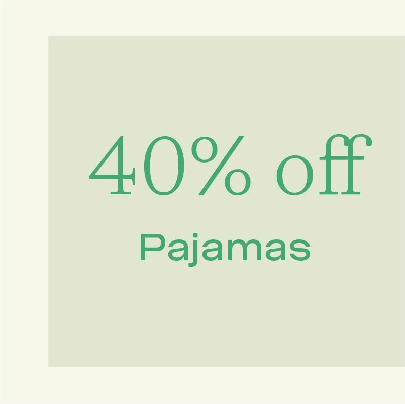 40% Off Pajamas