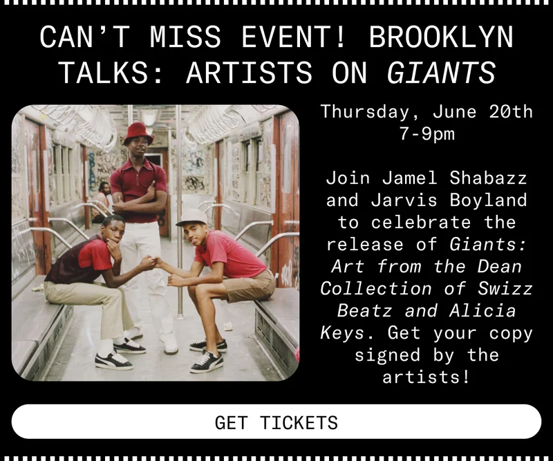 Can't Miss Event! Brooklyn Talks: Artists On Giants. Thursday, June 20th 7-9pm. Get Tickets