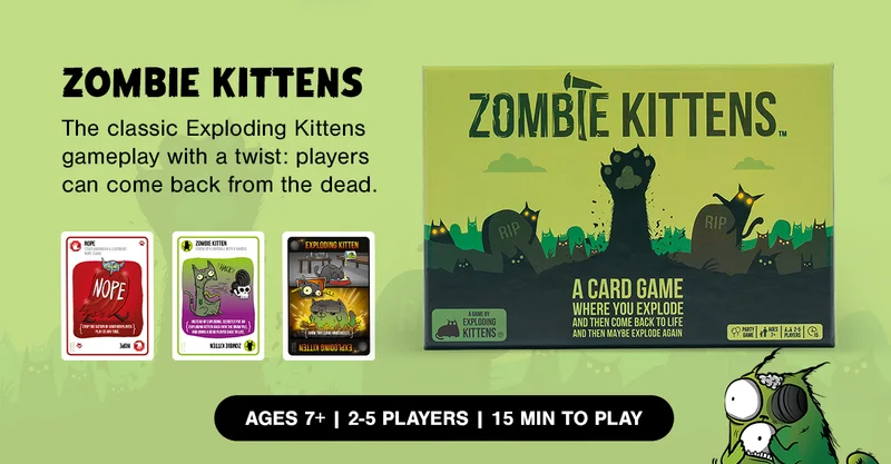 ZOMBIE KITTENS | The classic Exploding Kittens gameplay with a twist: players can come back from the dead. | AGES 7+ | 2-5 PLAYERS | 15 MIN PLAY