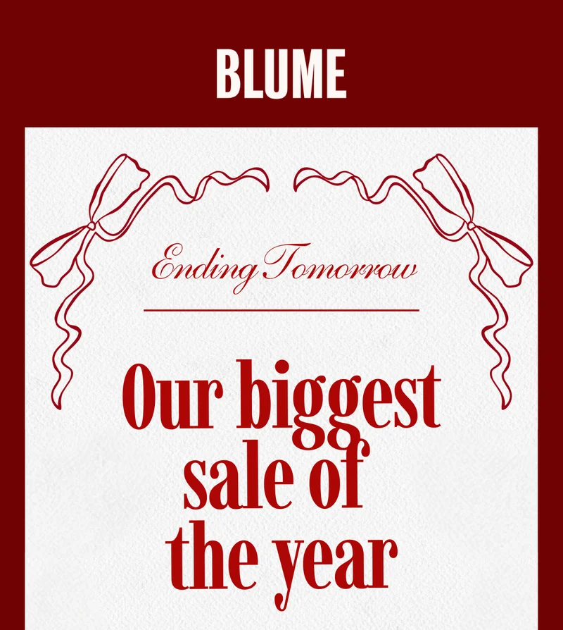 BLUME: Ending Tomorrow, Our biggest sale of the year