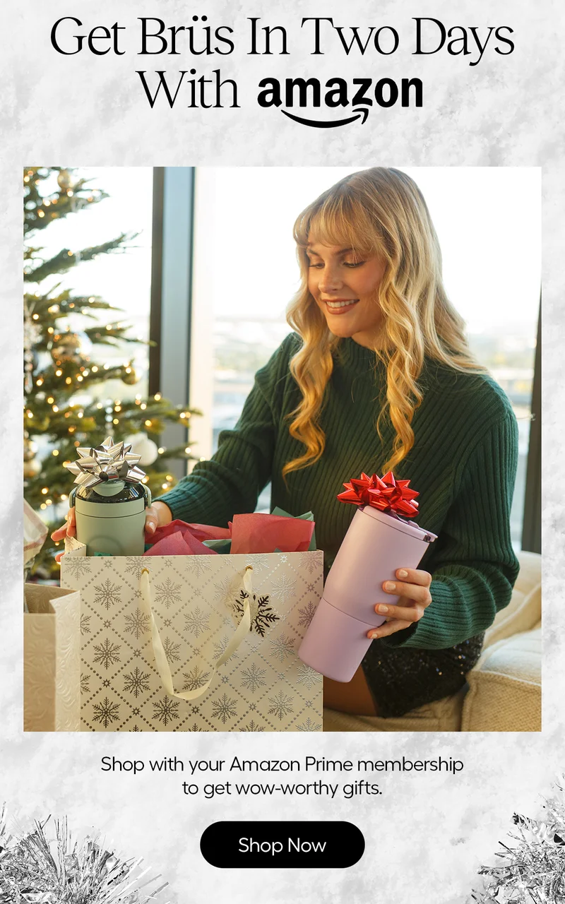 Get Brüs In Two Days With Amazon. Shop with your Amazon Prime membership to get wow-worthy gifts. - Shop Now