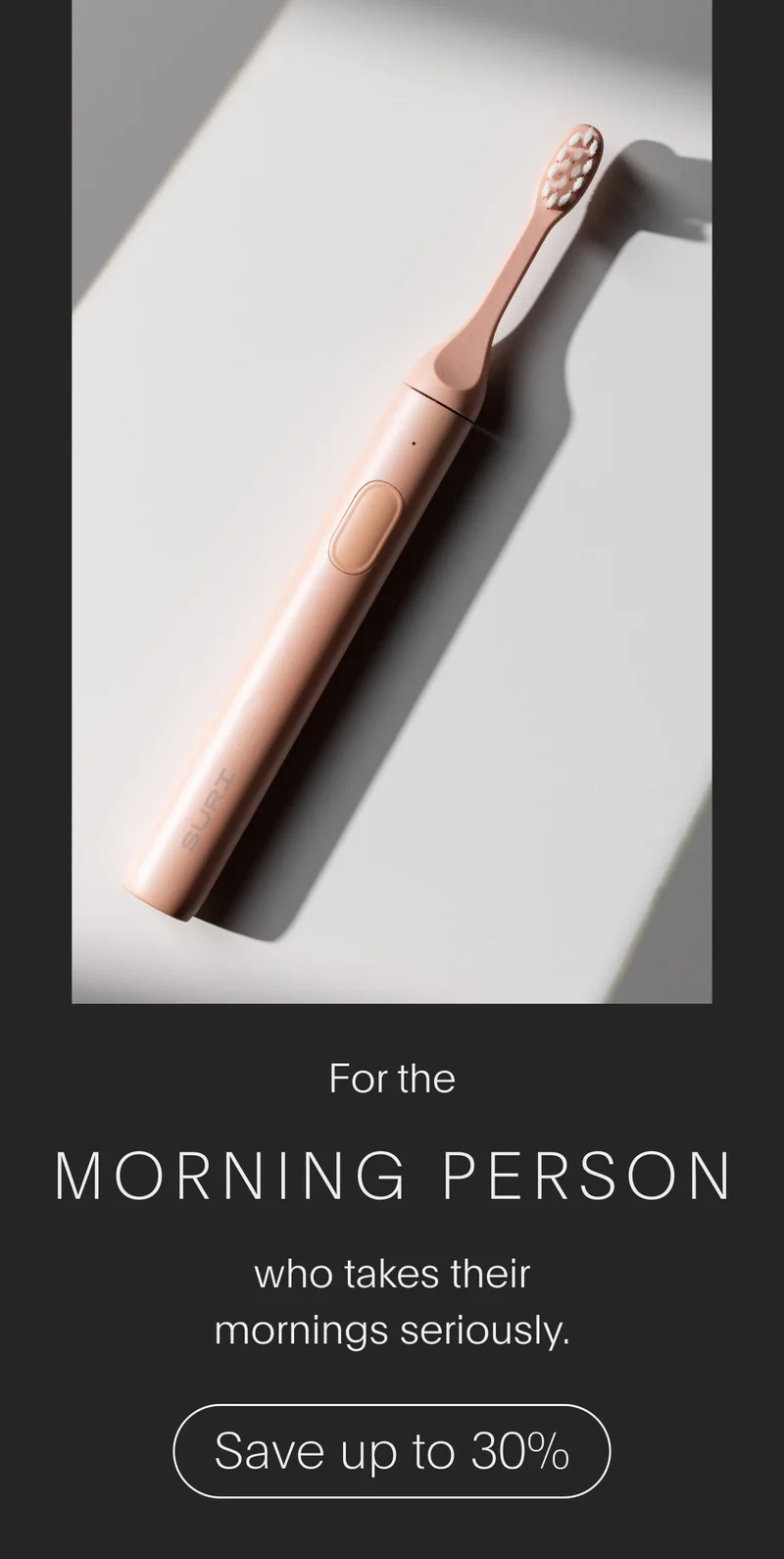 for the morning person who takes their mornings seriously. - save up to 30%