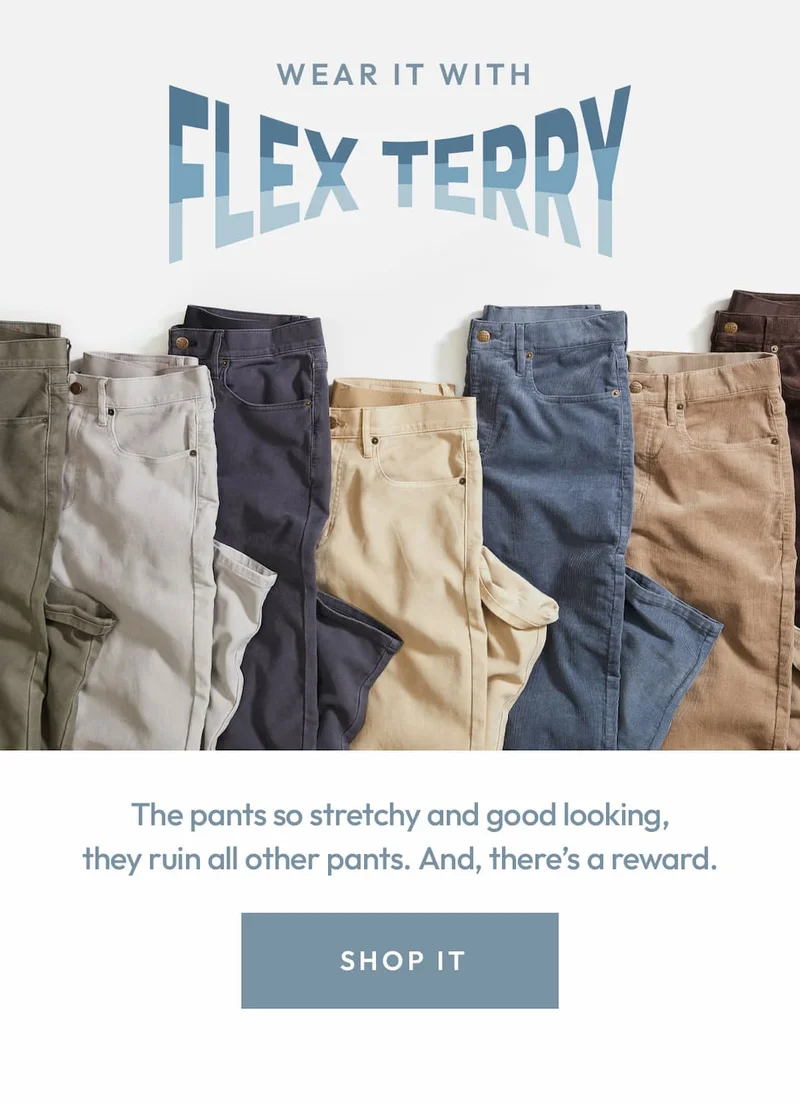 Wear it with Flex Terry