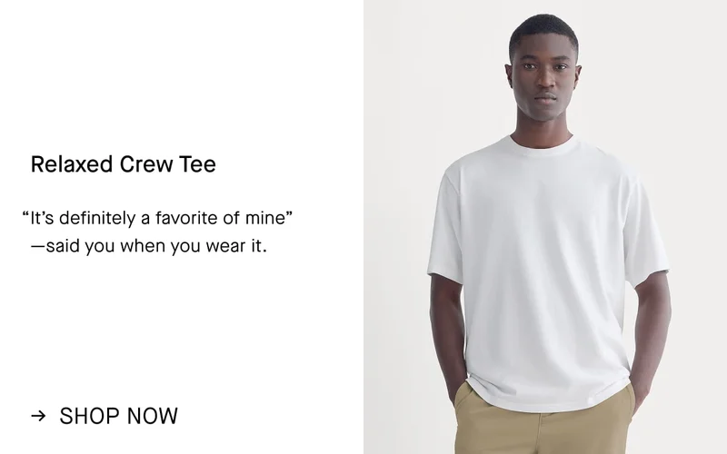 Image | Relaxed Crew Tee | It’s definitely a favorite of mine”  —said you when you wear it. | Shop Now