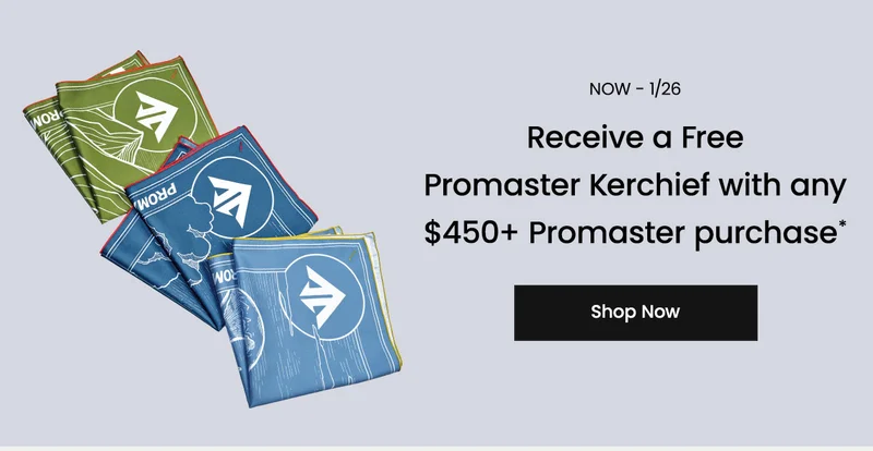 Now - 01/26. Receive a Free Promaster Kerchief any $450+ Promaster purchase*