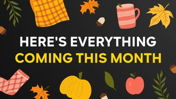 Here's Everything Coming This Month