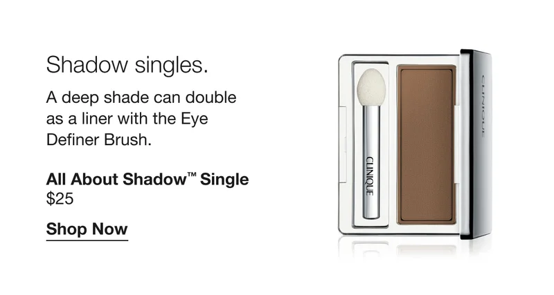 Shadow singles. | A deep shade can double as a liner with the Eye Definer Brush. | All About Shadow™ Single $25 | Shop Now