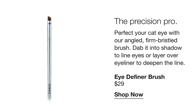 The precision pro. | Perfect your cat eye with our angled, firm-bristled brush. Dab it into shadow to line eyes or layer over eyeliner to deepen the line. | Eye Definer Brush $29 | Shop Now