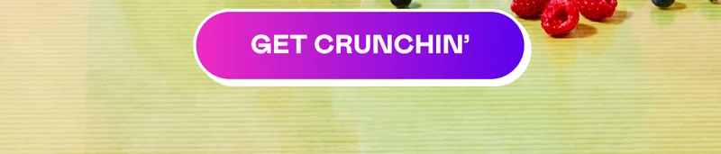 GET CRUNCHIN'
