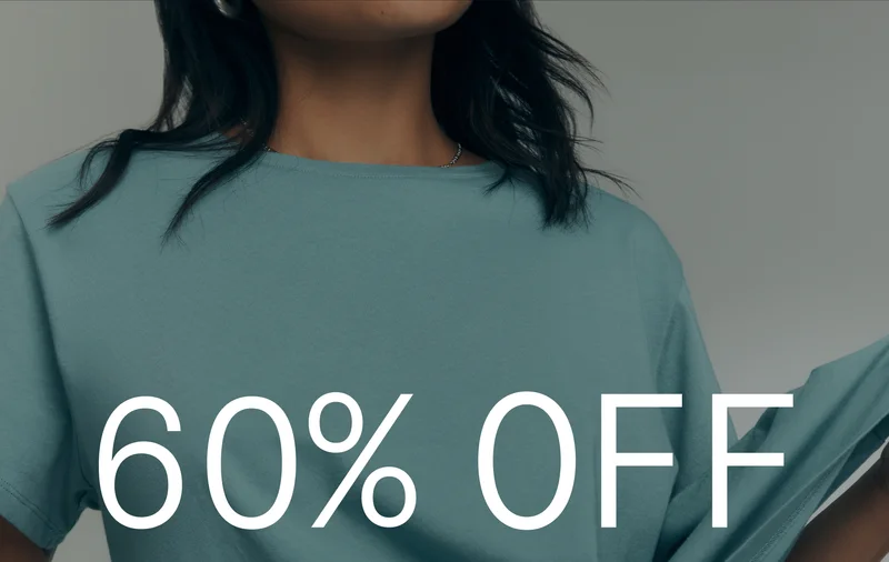 60% OFF TEES & SLEEP & Other last chance styles